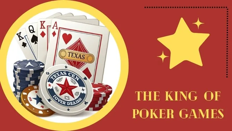 Texas Hold'em, The King of Poker Games