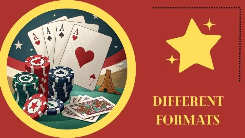 Different Formats –  Texas Hold'em Variations