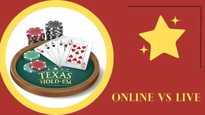 Online vs Live Texas Holdem: Which One Is Right for You?