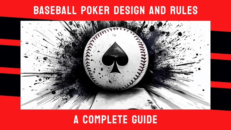 Baseball Poker Design and Rules: A Complete Guide